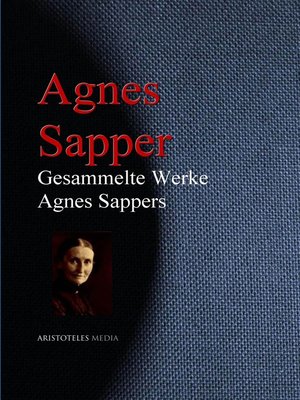 cover image of Gesammelte Werke Agnes Sappers